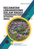 Lebakgedong Subdistrict in Figures 2022