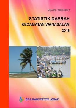 Statistik Daerah Kecamatan Wanasalam 2016